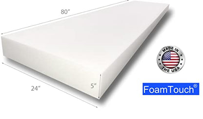FoamTouch Upholstery Foam Cushion High Density 5" Height x 24" Width x 80" Length Made in USA - size: 5" x 24" x 80"